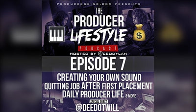 Producer Lifestyle Podcast Ep7: @Deedotwill, Creating Your Own Sound, Quitting Job To Make Beats, Daily Producer Life