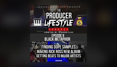 Producer Lifestyle Podcast Ep8: @BlackMetaphor, Making Rick Ross Album, Finding Dope Samples & More