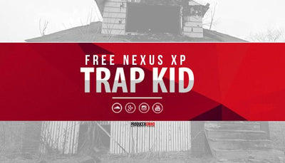 The "Trap Kid" Free Nexus XP (Download 2016)