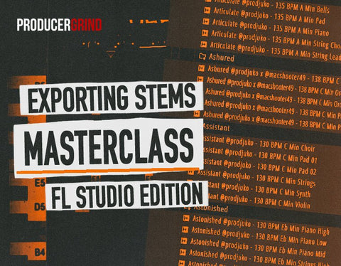 Exporting Stems Masterclass (FL Studio Edition) - ProducerGrind